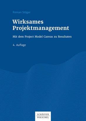 Wirksames Projektmanagement von Stöger,  Roman