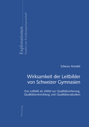 Wirksamkeit der Leitbilder von Schweizer Gymnasien von Mandel,  Schewa