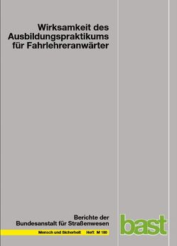 Wirksamkeit des Ausbildungspraktikums für Fahrlehreranwärter von Brünken,  R, Debus,  G, Friedrich,  A