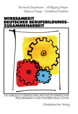 Wirksamkeit deutscher Berufsbildungszusammenarbeit von Koehne,  Godehard, Krapp,  Stefanie, Meyer,  Wolfgang, Stockmann,  Reinhard