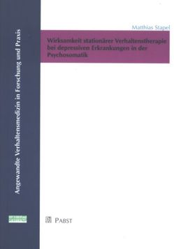 Wirksamkeit stationärer Verhaltenstherapie bei depressiven Erkrankungen in der Psychosomatik von Stapel,  Matthias