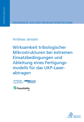 Wirksamkeit tribologischer Mikrostrukturen bei extremen von Janssen,  Andreas