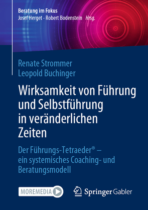 Wirksamkeit von Führung und Selbstführung in veränderlichen Zeiten von Buchinger,  Leopold, Strommer,  Renate