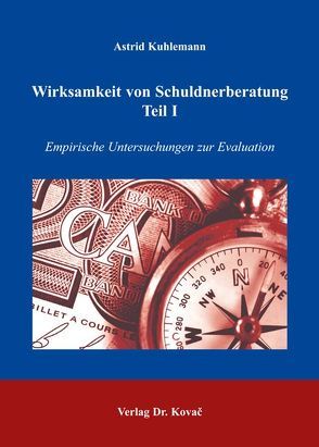 Wirksamkeit von Schuldnerberatung – Teil I von Kuhlemann,  Astrid