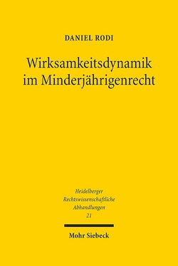 Wirksamkeitsdynamik im Minderjährigenrecht von Rodi,  Daniel