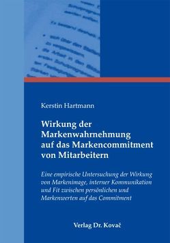 Wirkung der Markenwahrnehmung auf das Markencommitment von Mitarbeitern von Hartmann,  Kerstin