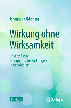 Wirkung ohne Wirksamkeit von Köbberling,  Johannes