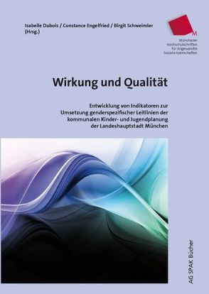 Wirkung und Qualität von Bronner,  Maditta, Dubois,  Isabelle, Engelfried,  Constance, Gleich,  Maria, Janssen,  Christian, Mayer,  Max, Nau,  Markus, Schmitt,  Regina, Schweimler,  Birgit, Turan,  Zeynep