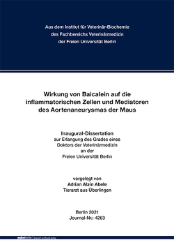 Wirkung von Baicalein auf inflammatorische Zellen und Mediatoren des Aortenaneurysmas der Maus von Abele,  Adrian Alain