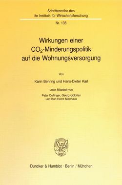 Wirkungen einer CO(2)-Minderungspolitik auf die Wohnungsversorgung. von Behring,  Karin, Dullinger,  Peter, Goldrian,  Georg, Karl,  Hans-Dieter, Nienhaus,  Karl-Heinz