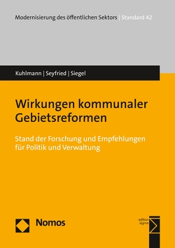 Wirkungen kommunaler Gebietsreformen von Kuhlmann,  Sabine, Seyfried,  Markus, Siegel,  John