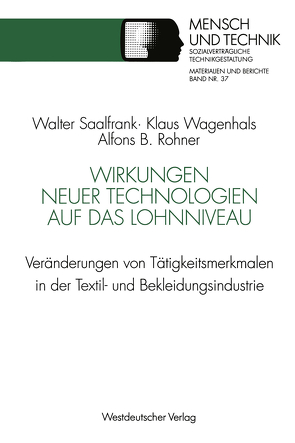 Wirkungen neuer Technologien auf das Lohnniveau von Rohner,  Alfons B., Saalfrank,  Walter, Wagenhals,  Klaus