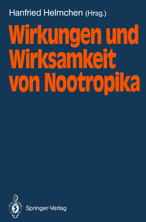 Wirkungen und Wirksamkeit von Nootropika von Helmchen,  Hanfried