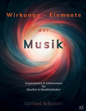 Wirkungs-Elemente der Musik von Schuster,  Samuel