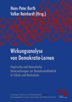 Wirkungsanalyse von Demokratie-Lernen von Abs,  Hermann Josef, Aeppli,  Jürg, Bergmann,  Helene, Berkemeyer,  Nils, Beutel,  Wolfgang, Biedermann,  Horst, Bittlingmayer,  Uwe, Burth,  Hans-Peter, Deimel,  Daniel, Feurich,  Arila, Foerster,  Mario, Gerdes,  Jürgen, Gerholz,  Karl-Heinz, Gloe,  Markus, Götzl,  Mathias, Hahn-Laudenberg,  Katrin, Jenne,  Dominik, Mauz,  Anna, Okcu,  Gözde, Oser,  Fritz, Osipov,  Igor, Reinders,  Heinz, Reinhardt,  Volker, Sahrai,  Diana, Struck,  Philipp, Veith,  Hermann, Weiss,  Michaela, Wohnig,  Alexander, Zentner,  Sandra