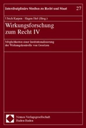 Wirkungsforschung zum Recht IV von Hof,  Hagen, Karpen,  Ulrich