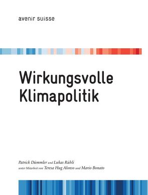 Wirkungsvolle Klimapolitik von Bonato,  Mario, Dümmler,  Patrick, Hug Alonso,  Teresa, Rühli,  Lukas