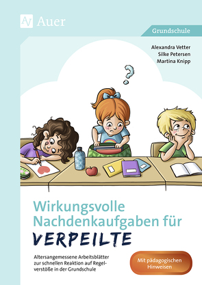 Wirkungsvolle Nachdenkaufgaben für Verpeilte von Knipp,  Martina, Petersen,  Silke, Vetter,  Alexandra