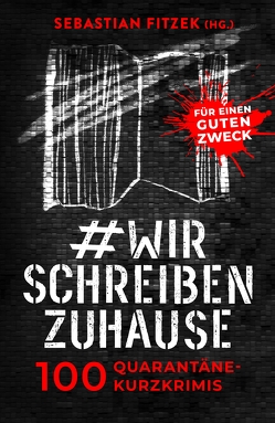 #wirschreibenzuhause von Fitzek,  Sebastian