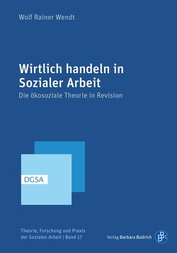 Wirtlich handeln in Sozialer Arbeit von Wendt,  Wolf Rainer