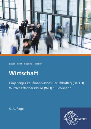 Wirtschaft von Bayer,  Ulrich, Feist,  Theo, Lüpertz,  Viktor, Weber,  Susanne