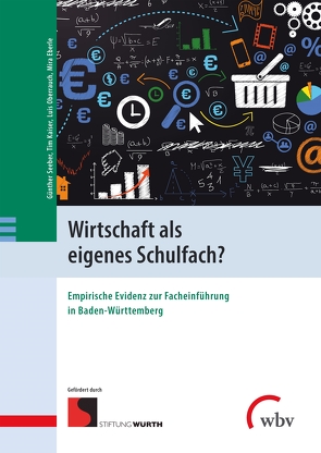 Wirtschaft als eigenes Schulfach? von Eberle,  Mira, Kaiser,  Tim, Oberrauch,  Luis, Seeber Günther