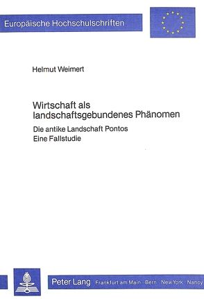 Wirtschaft als landschaftsgebundenes Phänomen von Weimert,  Helmut