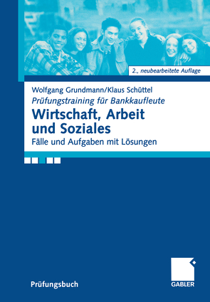 Wirtschaft, Arbeit und Soziales von Grundmann,  Wolfgang, Schüttel,  Klaus