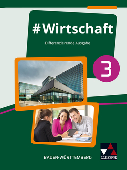 #Wirtschaft – Baden-Württemberg / #Wirtschaft 3 von Benz,  Florian, Kirsamer,  Sandra, Metzger,  Kai