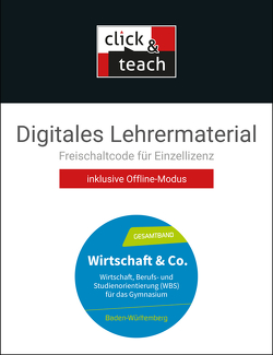 Wirtschaft & Co. – Baden-Württemberg / Wirtschaft & Co. BW click & teach Box von Burghardt,  Yvonne, Hamm-Reinöhl,  Andreas, Heuser,  Johannes, Podes,  Stephan, Riedel,  Hartwig, Straub,  Jürgen