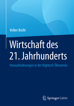 Wirtschaft des 21. Jahrhunderts von Brühl,  Volker