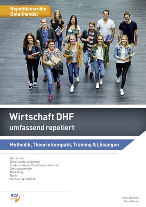 Wirtschaft umfassend repetiert / Wirtschaft DHF umfassend repetiert von Bleuer,  Hans, Stephani,  Hans