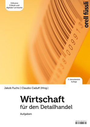 Wirtschaft für den Detailhandel – Aufgaben von Caduff,  Claudio, Fuchs,  Jakob