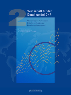 Wirtschaft für den Detailhandel DHF 2 von Schedler,  Patrik, Schmid,  Cosimo