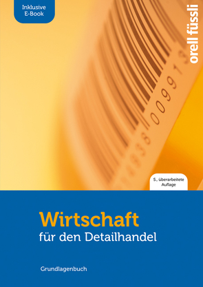 Wirtschaft für den Detailhandel – inkl. E-Book von Caduff,  Claudio, Fuchs,  Jakob