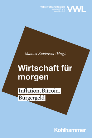 Wirtschaft für morgen von Harsche,  Johannes, Hildebrandt,  Christian, Michaelis,  Nina V., Niehues,  Judith, Pimpertz,  Jochen, Rupprecht,  Manuel, Schaefer,  Stefan