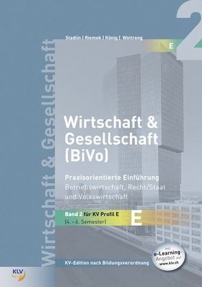 Wirtschaft & Gesellschaft (BiVo) von Koenig,  Andreas, Riemek,  Bernd, Stadlin,  Alois, Wottreng,  Stephan