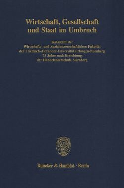 Wirtschaft, Gesellschaft und Staat im Umbruch. von Schachtschneider,  Karl Albrecht