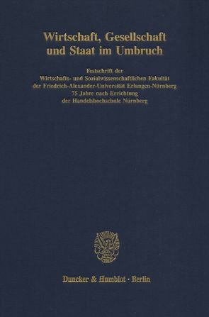 Wirtschaft, Gesellschaft und Staat im Umbruch. von Schachtschneider,  Karl Albrecht