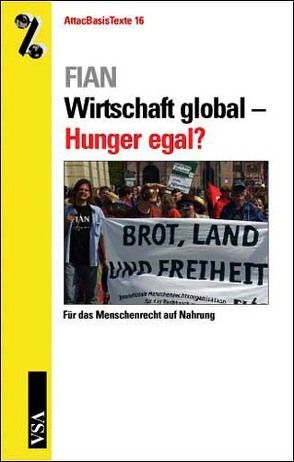 Wirtschaft global – Hunger egal?