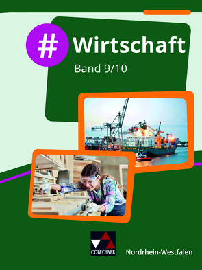 #Wirtschaft – Nordrhein-Westfalen / #Wirtschaft NRW 9/10 von Deeken,  Johannes, Kirchner,  Vera, Schäfer,  David, Schmidt,  Marie