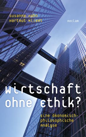 Wirtschaft ohne Ethik? von Hahn,  Susanne, Kliemt,  Hartmut