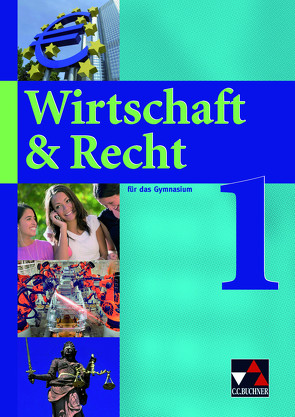 Wirtschaft & Recht / Wirtschaft & Recht 1 von Bauer,  Gotthard, Demel,  Michael, Frickel,  Jochen, Frickel,  Juliane, Hesse,  Ina