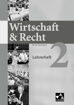 Wirtschaft & Recht / Wirtschaft & Recht LH 2 von Bauer,  Gotthard, Demel,  Michael, Frickel,  Jochen, Frickel,  Juliane, Hesse,  Ina