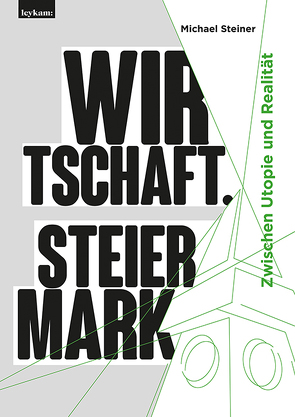 Wirtschaft. Steiermark von Steiner,  Michael