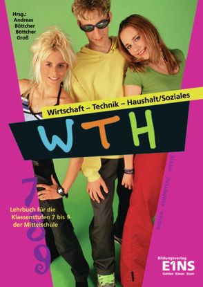 Wirtschaft – Technik – Haushalt / Soziales / Wirtschaft – Technik – Haushalt / Soziales: Ausgabe für die Mittelschulen in Sachsen von Andreas,  Heinz, Boettcher,  Monika, Böttcher,  Rainer, Fontaine,  Brigitte, Groß ,  Hermann, Jung,  Günter, Machon,  Wolf, Mitschek,  Christine, Mitschek,  Ludwig, Schreiber,  Bernd, Winklhofer,  Peter