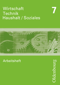 Wirtschaft – Technik – Haushalt/Soziales – Zum Lehrplan in Sachsen – 7. Schuljahr