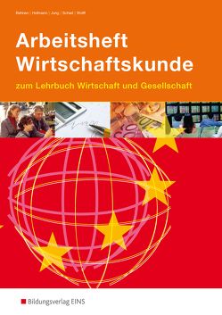 Wirtschaft und Gesellschaft von Behnen,  Peter, Hofmann,  Karl-Friedrich, Jung,  Wilfried, Schad,  Egon, Wolff,  Eberhard