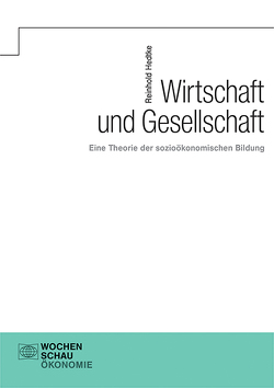 Wirtschaft und Gesellschaft von Hedtke,  Reinhold