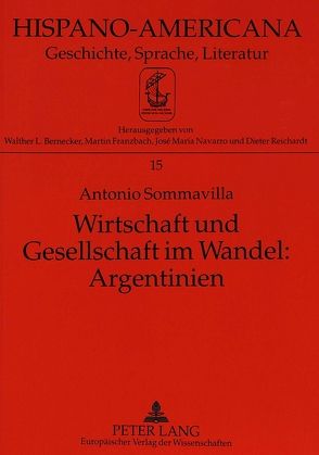 Wirtschaft und Gesellschaft im Wandel: Argentinien von Sommavilla,  Antonio